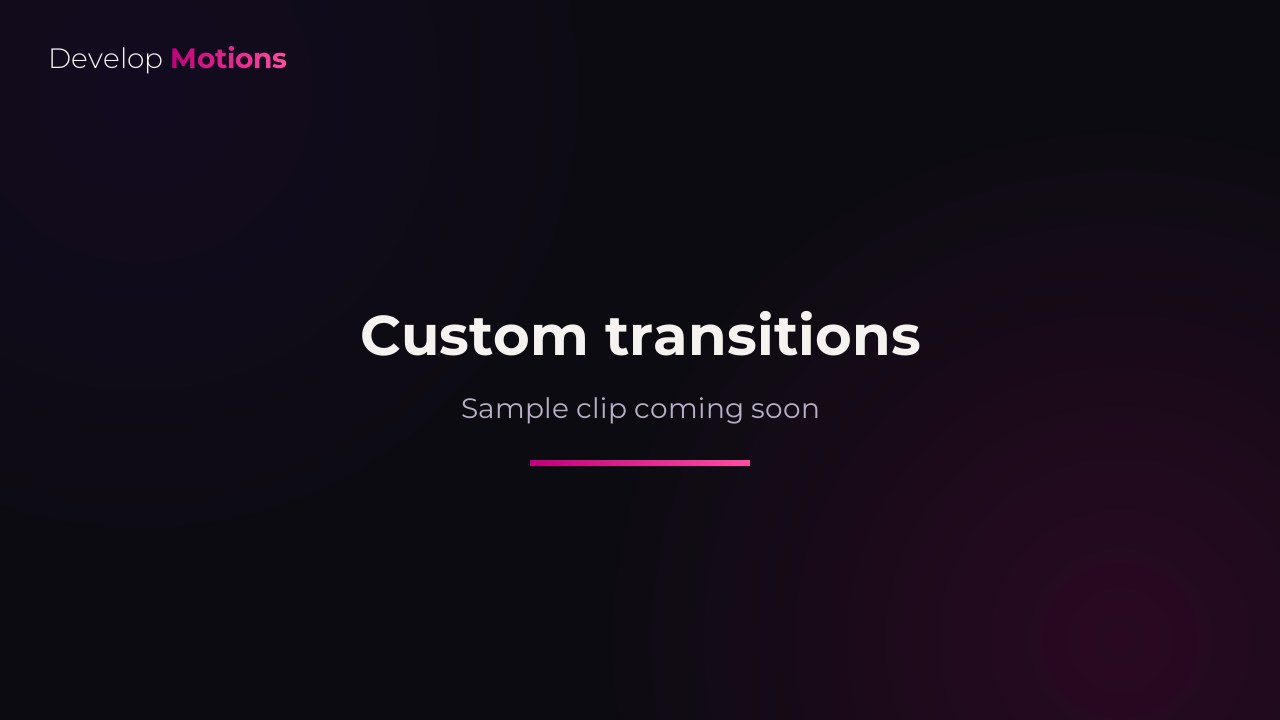 Custom transition sample — preview coming soon